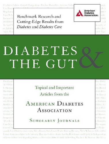 Diabetes & the Gut: Topical and Important Articles from the American Diabetes Association Scholarly Journals (9781580404532) by American Diabetes Association