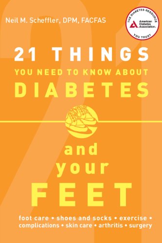 Beispielbild fr 21 Things You Need to Know About Diabetes and Your Feet zum Verkauf von Wonder Book