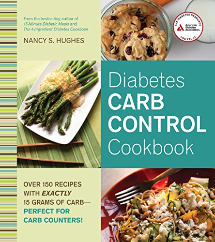 Beispielbild fr Diabetes Carb Control Cookbook : Over 150 Recipes with Exactly 15 Grams of Carb - Perfect for Carb Counters! zum Verkauf von Better World Books