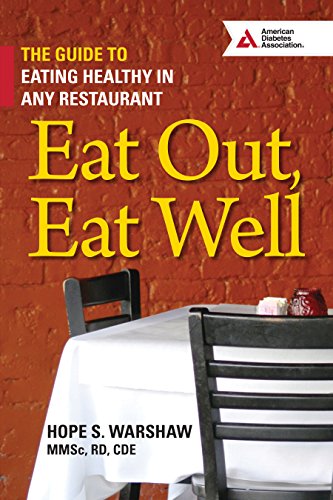 Beispielbild fr Eat Out, Eat Well : The Guide to Eating Healthy in Any Restaurant zum Verkauf von Better World Books