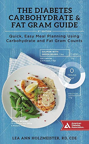 Stock image for The Diabetes Carbohydrate & Fat Gram Guide: Quick, Easy Meal Planning Using Carbohydrate and Fat Gram Counts for sale by SecondSale