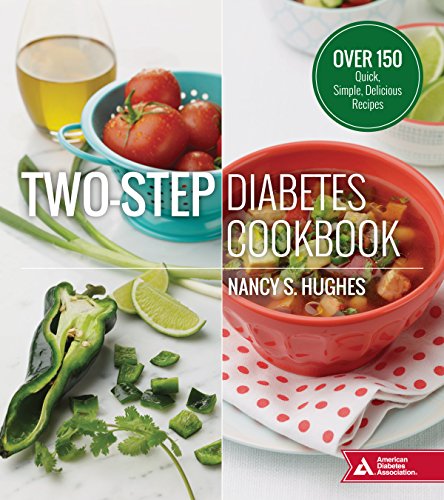 Beispielbild fr Two-Step Diabetes Cookbook : Over 150 Quick, Simple, Delicious Recipes zum Verkauf von Better World Books