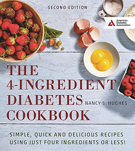 Beispielbild fr THE 4-INGREDIENT DIABETES COOKBOOK: SIMPLE, QUICK AND DELICIOUS RECIPES USING JUST FOUR INGREDIENTS OR LESS! zum Verkauf von Second Story Books, ABAA