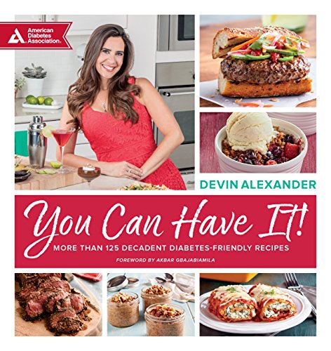 Stock image for You Can Have It!: More Than 125 Decadent Diabetes-Friendly Recipes for sale by SecondSale