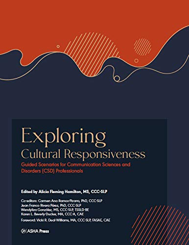 Stock image for Exploring Cultural Responsiveness: Guided Scenarios for Communication Sciences and Disorders (CSD) Professionals for sale by Textbooks_Source