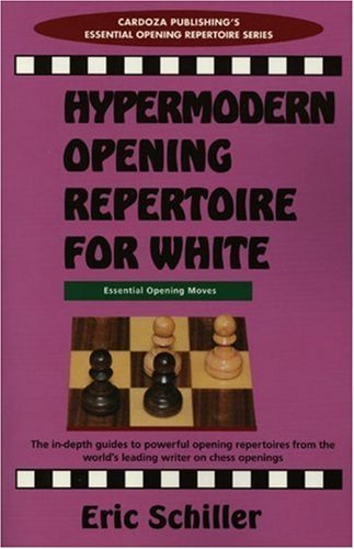 Beispielbild fr Hypermodern Opening Repertoire For White (Cardoza Publishing's Essential Opening Repertoire Series) zum Verkauf von SecondSale