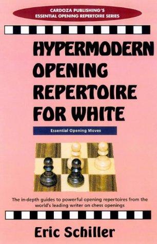 Stock image for Hypermodern Opening Repertoire For White (Cardoza Publishings Essential Opening Repertoire Series) for sale by Goodwill