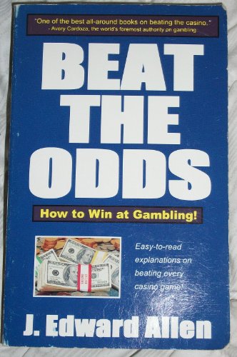 Stock image for Beat the Odds: How to Win at Gambling for sale by Half Price Books Inc.