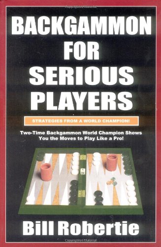 Beispielbild fr Backgammon for Serious Players zum Verkauf von Goodwill