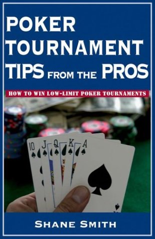 Imagen de archivo de Poker Tournament Tips from the Pros : How to Win Low-Limit Poker Tournaments a la venta por Better World Books
