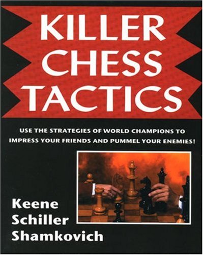 Beispielbild fr Killer Chess Tactics : World Champion Tactics and Combinations zum Verkauf von Goodwill Southern California