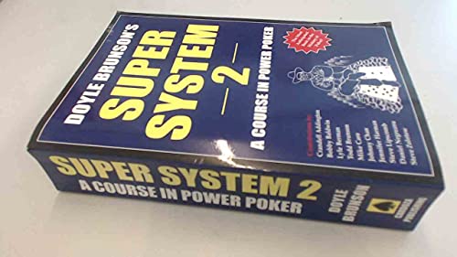 Beispielbild fr Doyle Brunson's Super System 2: A Course in Power Poker zum Verkauf von Wonder Book