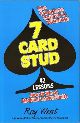 Stock image for 7-Card Stud : 42 Lessons How to Win at Medium and Lower Limits for sale by Better World Books