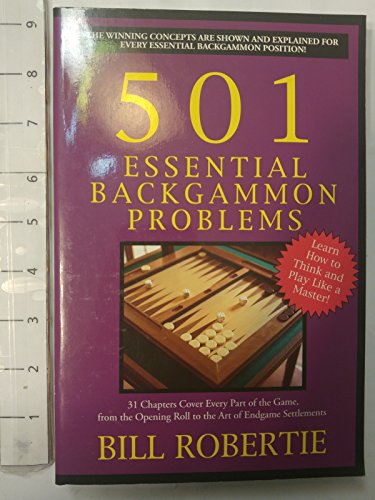 Beispielbild fr 501 Essential Backgammon Problems: 2nd Edition zum Verkauf von GoodwillNI