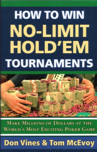 Beispielbild fr How to Win No-Limit Hold'Em Tournaments : Make Millions of Dollars at the World's Most Exciting Poker Game zum Verkauf von Better World Books