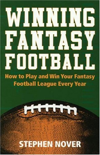 Beispielbild fr Fantasy Football : How to Play and Win Your Fantasy Football League Every Year zum Verkauf von Better World Books