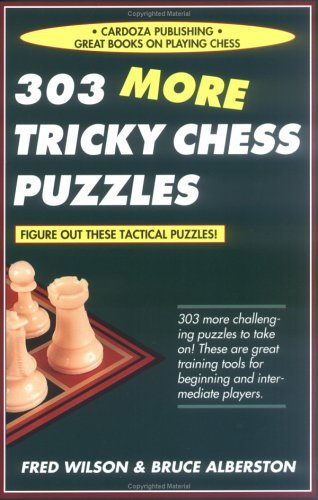 Stock image for 303 More Tricky Chess Puzzles for sale by SecondSale