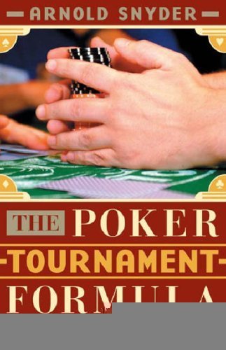 The Poker Tournament Formula. New Strategies to Beat No-Limit Hold' em Poker Tournaments.