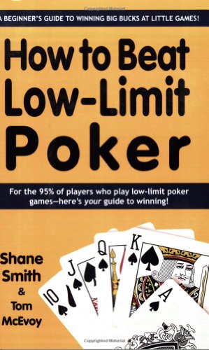 Beispielbild fr How to Beat Low-Limit Poker : How to Win Big Money at Little Games zum Verkauf von Better World Books