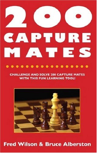 9781580422154: 200 Capture Mates: One and Two Move Checkmates