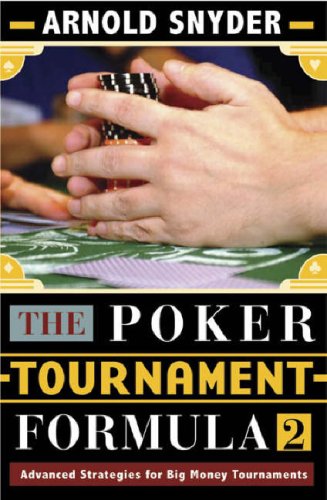 Beispielbild fr The Poker Tournament Formula No. 2 : Advanced Strategies for Big Money Tournaments zum Verkauf von Better World Books: West