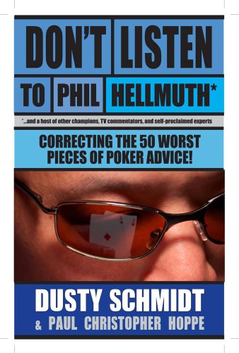 9781580423083: Don't Listen to Phil Hellmuth: Correcting the 50 Worst Pieces of Poker Advice!