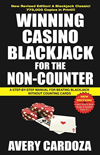 Beispielbild fr Winning Casino Blackjack for the Non-Counter: A Step-by-step Manual for Beating Blackjack Without Counting Cards zum Verkauf von AwesomeBooks