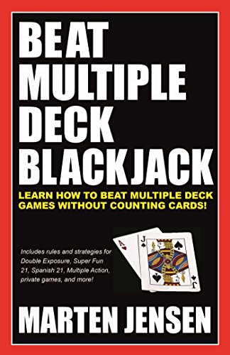 9781580423564: Beat Multiple Deck Blackjack: Learn How to Beat Multiple Deck Games Without Counting Cards!: Volume 1