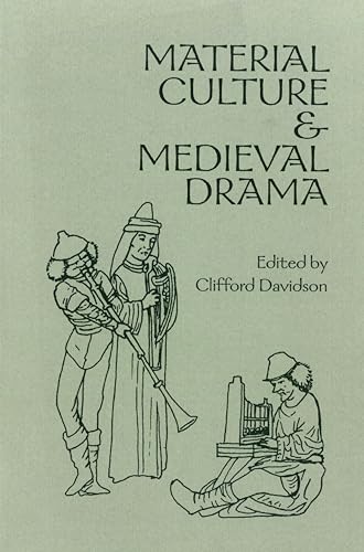 9781580440202: Material Culture and Medieval Drama: 25 (Early Drama, Art, and Music Monograph)