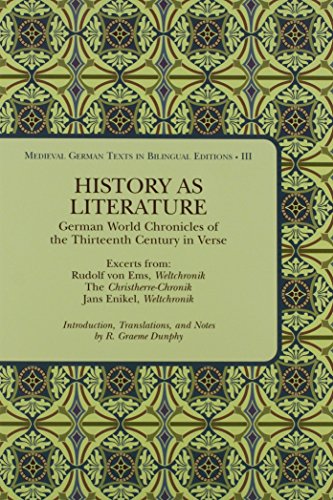 9781580440424: History as Literature: German World Chronicles of the Thirteenth Century in Verse: 3 (TEAMS Medieval German Texts in Bilingual Editions)