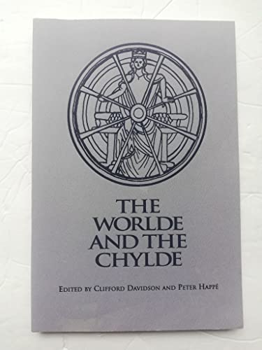 Beispielbild fr The Worlde and the Chylde (Early Drama, Art, and Music Monograph Series, 26) zum Verkauf von Powell's Bookstores Chicago, ABAA