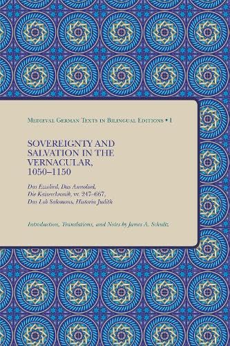 Beispielbild fr Sovereignty and Salvation in the Vernacular, 1050-1150 (Medieval German Texts in Bilingual Editons, 1) zum Verkauf von Powell's Bookstores Chicago, ABAA