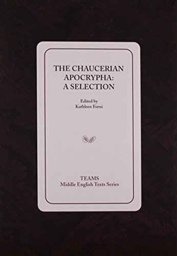 Stock image for The Chaucerian Apocrypha: A Selection (Middle English Texts) for sale by Ergodebooks