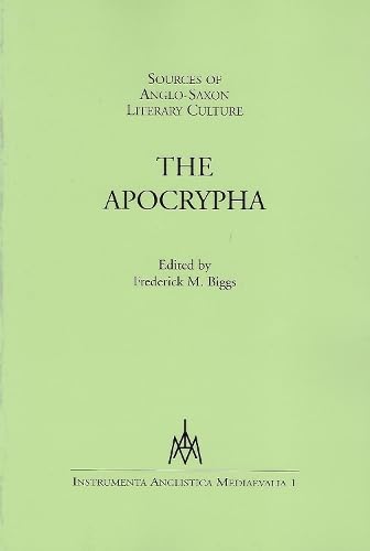 Stock image for Sources Of Anglo-Saxon Literary Culture: The Apocrypha (Instrumenta Anglistica Mediaevalia) for sale by Powell's Bookstores Chicago, ABAA