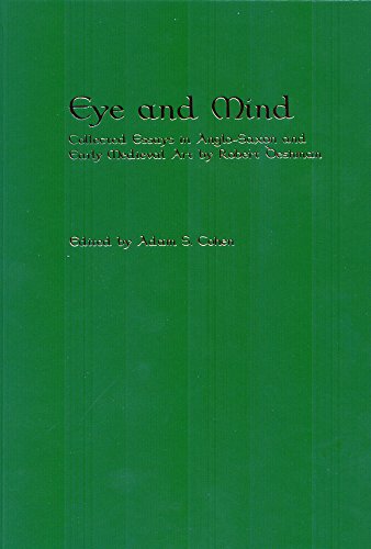 9781580441216: Eye and Mind: Collected Essays in Anglo-Saxon and Early Medieval Art by Robert Deshman (Richard Rawlinson Center Series)