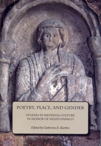 Beispielbild fr Poetry, Place, and Gender: Studies in Medieval Culture in Honor of Helen Damico zum Verkauf von Powell's Bookstores Chicago, ABAA
