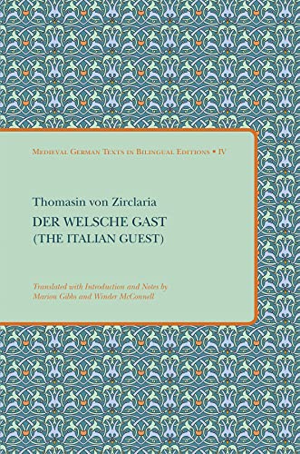Stock image for Der Welsche Gast/ The Italian Guest (Medieval German Texts in Bilingual Editions) for sale by Powell's Bookstores Chicago, ABAA