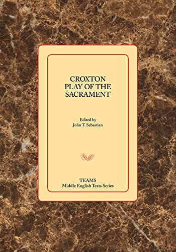Beispielbild fr Croxton Play of the Sacrament (Teams Middle English Texts) zum Verkauf von SecondSale