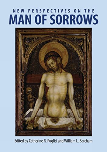 Stock image for New Perspectives on the Man of Sorrows (Studies in Iconography: Themes and Variations) for sale by Labyrinth Books