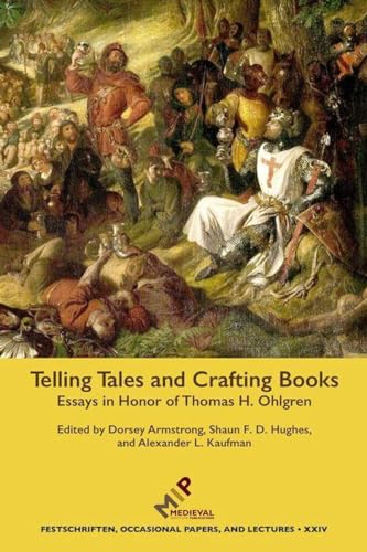 Stock image for Telling Tales and Crafting Books: Essays in Honor of Thomas H. Ohlgren (Festschriften, Occasional Papers, and Lectures) for sale by The Compleat Scholar