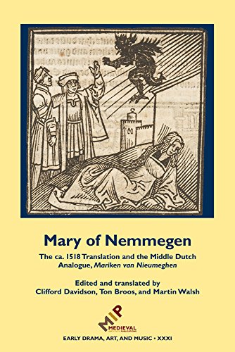 Imagen de archivo de Mary of Nemmegen: The Ca. 1518 Translation and the Middle Dutch Analogue, Mariken Van Nieumeghen a la venta por Revaluation Books