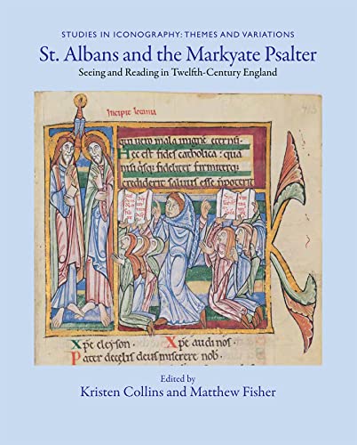 9781580442589: St. Albans and the Markyate Psalter: Seeing and Reading in Twelfth-Century England: 2 (Studies in Iconography: Themes and Variations)