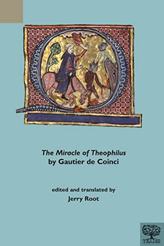 Stock image for Miracle of Theophilus by Gautier de Coinci for sale by GreatBookPrices