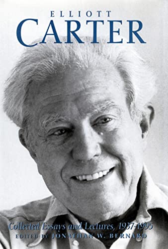 9781580460255: Elliott Carter: Collected Essays and Lectures, 1937-1995 (Eastman Studies in Music)