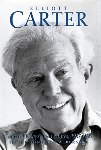 Imagen de archivo de Elliott Carter: Collected Essays and Lectures, 1937-1995 a la venta por HPB-Red