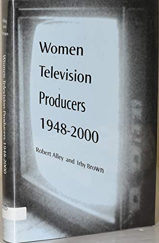 Stock image for Women Television Producers: Transformation of the Male Medium for sale by Heartwood Books, A.B.A.A.