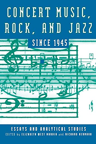 Imagen de archivo de Concert Music, Rock, and Jazz since 1945: Essays and Analytical Studies (Eastman Studies in Music, 2) a la venta por Books From California