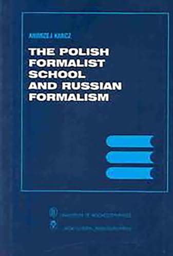 9781580461108: The Polish Formalist School and Russian Formalism: 3 (Rochester Studies in East and Central Europe)