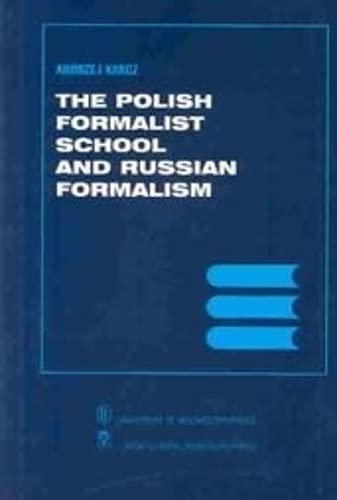 9781580461108: The Polish Formalist School and Russian Formalism (Rochester Studies in East and Central Europe)