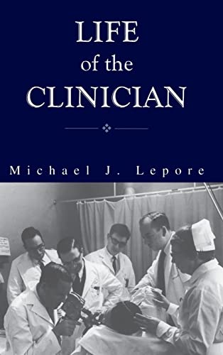 9781580461160: The Life of the Clinician: The Autobiography of Michael Lepore